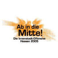 Ab in die Mitte! Die Innenstadt-Offensive Hessen 2005