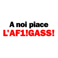 A noi piace L AF1!GASS!