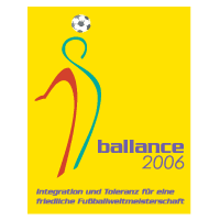 Ballance 2006 Integration und Toleranz f?r eine friedliche Fu?ballweltmeisterschaft