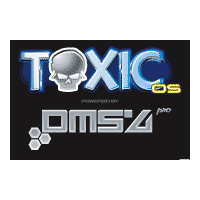ToxicOS powered by DMS4 PRO